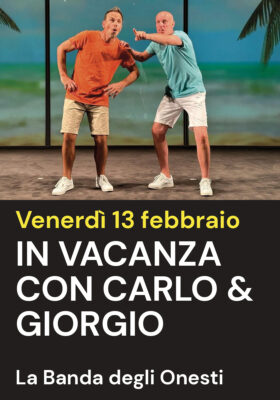IN VACANZA CON CARLO & GIORGIO