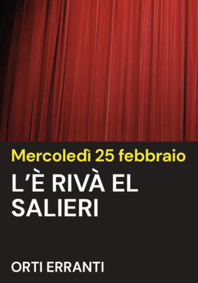 L’È RIVÀ EL SALIERI
