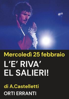L’E’ RIVA’ EL SALIERI!